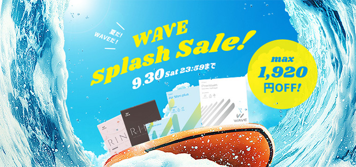 WAVE SPLASH SALE